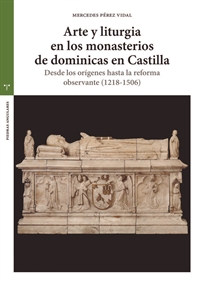 Books Frontpage Arte y liturgia en los monasterios de dominicas en Castilla