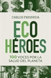 Front pageEcohéroes. 100 voces por la salud del planeta