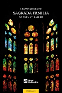 Books Frontpage Las vidrieras de la Sagrada Familia de Joan Vila-Grau