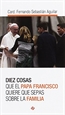 Front pageDiez cosas que el papa Francisco quiere que sepas sobre la familia