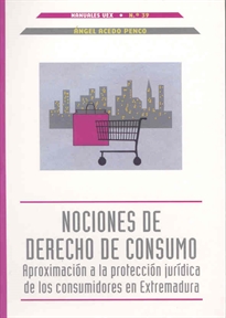 Books Frontpage Nociones de Derecho de Consumo. Aproximación a la protección jurídica de los consumidores en Extremadura