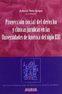 Books Frontpage Proyección social del derecho y clínicas jurídicas en las universidades de América del siglo XXI