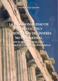 Books Frontpage La patrimonialidad de la prestacion y la protección del interés no patrimonial (en el derecho romano y en la dogmática jurídica moderna)