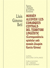 Books Frontpage Mossèn Alcover i les comarques centrals del territori lingüístic. (Correspondència epistolar amb mossèn Joaquim Garcia Girona)