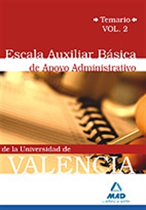 Books Frontpage Escala auxiliar básica de apoyo administrativo de la universidad de valencia. Temario. Volumen ii