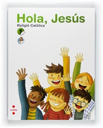 Books Frontpage Religió catòlica. Hola, Jesús. 1 Primària