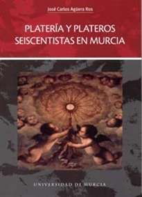 Books Frontpage Platería y Plateros Seiscentistas en Murcia