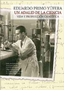 Books Frontpage Eduardo Primo Yúfera. Un Adalid De La Ciencia. Vida Y Producción Científica
