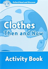 Books Frontpage Oxford Read and Discover 6. Clothes Then and Now Activity Book