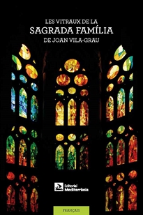 Books Frontpage Les vitraux de la Sagrada Família de Joan Vila-Grau