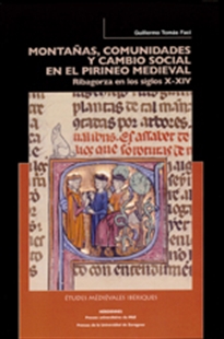 Books Frontpage Montañas, comunidades y cambio social en el pirineo medieval. Ribagorza en los siglos X-XIV