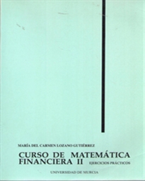 Books Frontpage Curso de Matemática Financiera, Ii: Ejercicios Prácticos