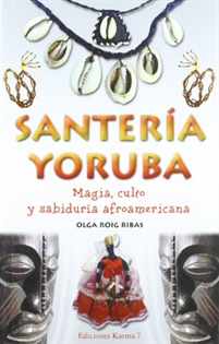 Books Frontpage Santaría yoruba: magía, culto y sabiduría afroamericana