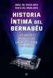 Front pageHistoria íntima del Bernabéu