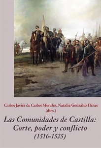 Books Frontpage Las Comunidades de Castilla. Corte, poder y conflicto (1516-1525)