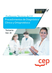 Books Frontpage Cuerpo de Profesores Técnicos de F.P. Procedimientos de Diagnóstico Clínico y Ortoprotésico. Temario. Vol. III.