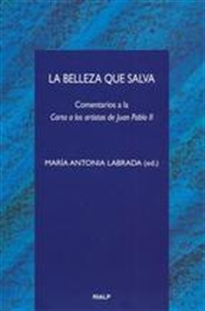 Books Frontpage La belleza que salva. Comentario a la carta a los artistas de Juan Pablo II