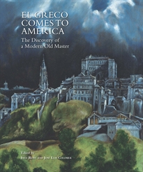 Books Frontpage El Greco Comes to America. The Discovery of a Modern Old Master