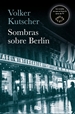 Front pageSombras sobre Berlín (Detective Gereon Rath 1)
