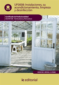 Books Frontpage Instalaciones, su acondicionamiento, limpieza y desinfección. agah0108 - horticultura y floricultura