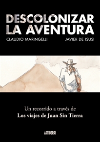 Books Frontpage Descolonizar la aventura. Un recorrido a través de Los viajes de Juan Sin Tierra