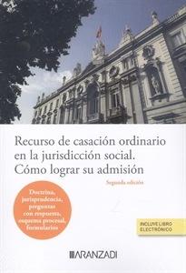 Books Frontpage Recurso de casación ordinario en la jurisdicción social. Cómo lograr su admisión (Papel + e-book)
