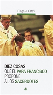 Books Frontpage Diez cosas que el papa Francisco propone a los sacerdotes