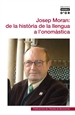 Front pageJosep Moran: de la història de la llengua a l’onomàstica