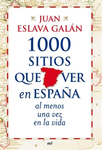 Books Frontpage 1000 sitios que ver en España al menos una vez en la vida