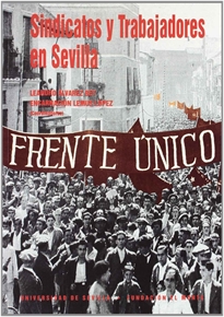 Books Frontpage Sindicatos y trabajadores en Sevilla, una aproximación a la memoria del siglo XX