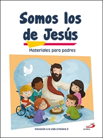 Books Frontpage Somos los de Jesús (Materiales para padres) Iniciación a la vida cristiana 2