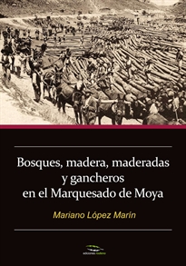 Books Frontpage Bosques, madera, maderadas y gancheros en el Marquesado de Moya