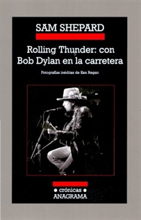 Books Frontpage Rolling Thunder: con Bob Dylan en la carretera