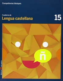 Books Frontpage Cuaderno Lengua castellana 15 cicle superior Competències bàsiques