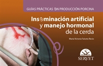 Books Frontpage Guías prácticas en producción porcina. Inseminación artificial y manejo hormonal de la cerda