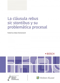 Books Frontpage La cláusula rebus sic stantibus y su problemática procesal