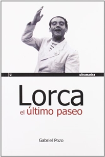 Books Frontpage Lorca el último paseo: claves para entender el asesinato del poeta