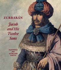 Books Frontpage Zurbarán. Jacob and His Twelve Sons. Paintings from Auckland Castle