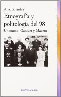 Books Frontpage Etnografía y politología del 98: Unamuno, Ganivet y Maeztu