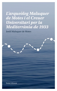 Books Frontpage L'arqueòleg Maluquer de Motes i el creuer universitari per la Mediterrània de 1933