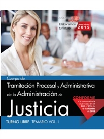 Books Frontpage Cuerpo de Tramitación Procesal y Administrativa de la Administración de Justicia. Turno Libre. Temario Vol. I.