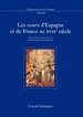 Front pageLes cours d'Espagne et de France au XVIIe siècle