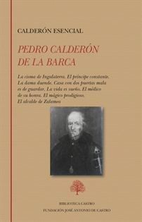 Books Frontpage Calderón esencial: La cisma de Ingalaterra. El príncipe constante. La dama duende. Casa con dos puertas mala es de guardar. La vida es sueño. El médico de su honra. El mágico prodigioso. El alcalde de Zalamea