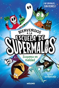 Books Frontpage Escuela de supermalos 1 - Suspenso en maldad