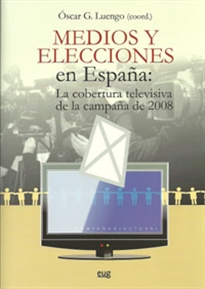 Books Frontpage Medios y elecciones en España: la cobertura televisiva de la campaña de 2008