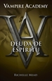 Front pageDeuda de espíritu (Vampire Academy 5)
