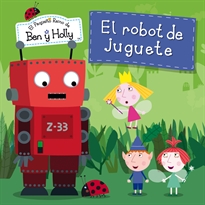 Books Frontpage El robot de juguete (Un cuento de El pequeño reino de Ben y Holly)