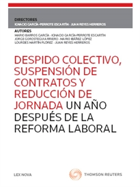 Books Frontpage Despido colectivo, suspensión de contratos y reducción de jornada un año después de la reforma laboral