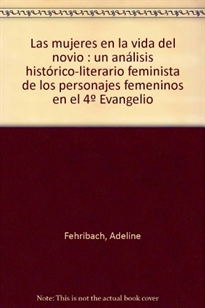 Books Frontpage Las mujeres en la vida del novio. Un análisis histórico-literario feminista