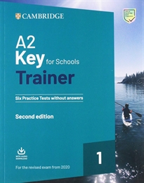 Books Frontpage A2 Key for Schools Trainer 1 for the revised exam from 2020 Second edition. Six Practice Tests without answers with Downloadable Audio.